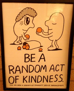 Be a random act of kindness