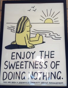 Enjoy the sweetness of doing nothing