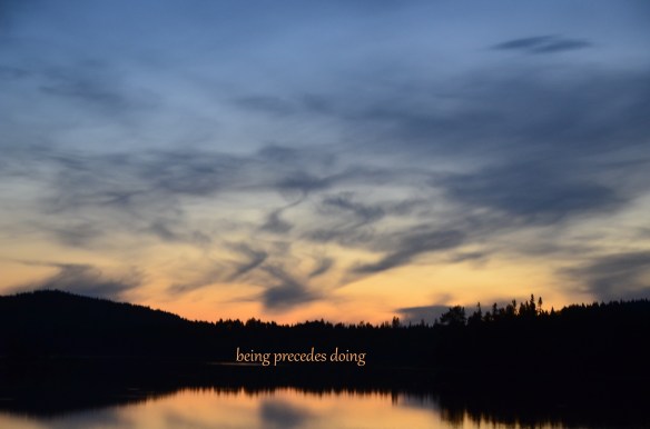 being precedes doing