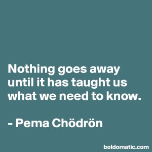 BoldomaticPost_Nothing-goes-away-until-it-ha